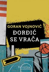 Goran Vojnović: Đorđić se vrača 
